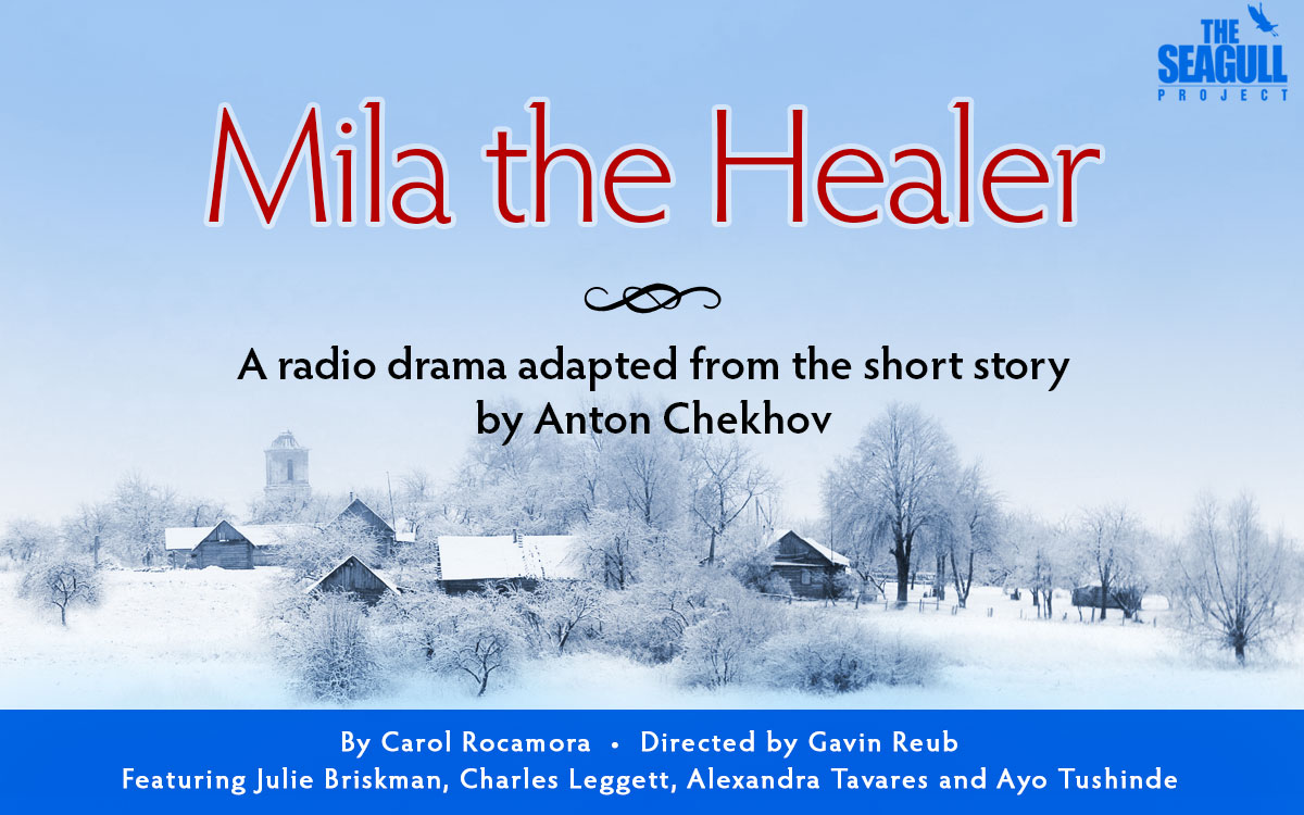 Mila the Healer, by Carol Rocamora, Adapted from the story by Anton Chekhov