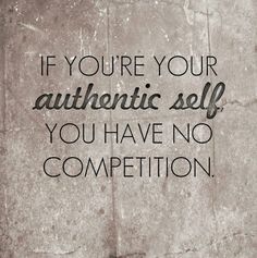 BE AUTHENTIC