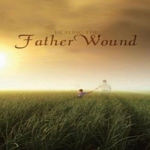 Healing the Father Wound