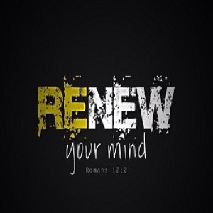 Renew Your Mind (Kevin)