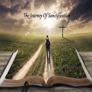 The Journey Of Sanctification