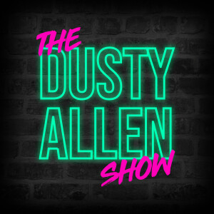 Welcome to The Dusty Allen Show