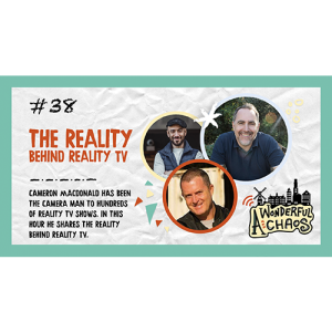 Ep. 38 | The reality behind reality TV with Cameron MacDonald