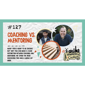 Ep. 127 | Coaching vs. Mentoring with Andy & Bambos