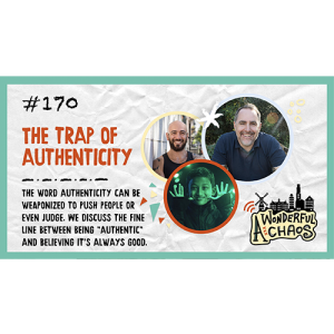 Ep. 170 | The trap of authenticity with Andy and Cass Midgley