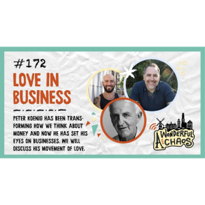 Ep. 172 | Love in business with Peter Koenig