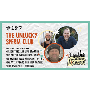 Ep. 187 | The unlucky sperm club with Nelson Tressler