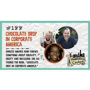 Ep. 188 | Chocolate Drop in Corporate America with Genesis Amaris Kemp