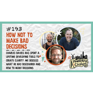 Ep. 193 | How not to make bad decisions with Charles Davies