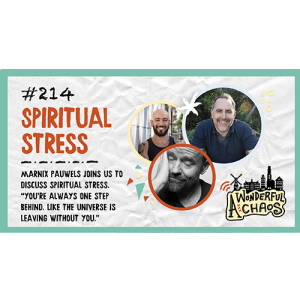 Ep. 214 | Spiritual stress with Marnix Pauwels