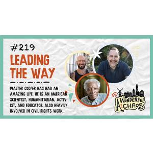 Ep. 219 | Leading the way with Walter Cooper