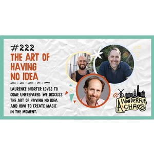 Ep. 222 | The art of having no idea with Laurence Shorter