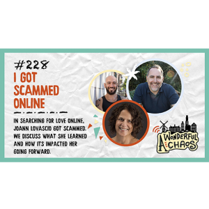 Ep. 228 | I got scammed online with JoAnn Lovascio
