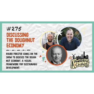 Ep. 275 | Discussing the Doughnut Economy with Ruurd Priester