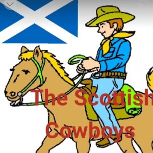The Scottish Cowboy Series 1 Episode 1
