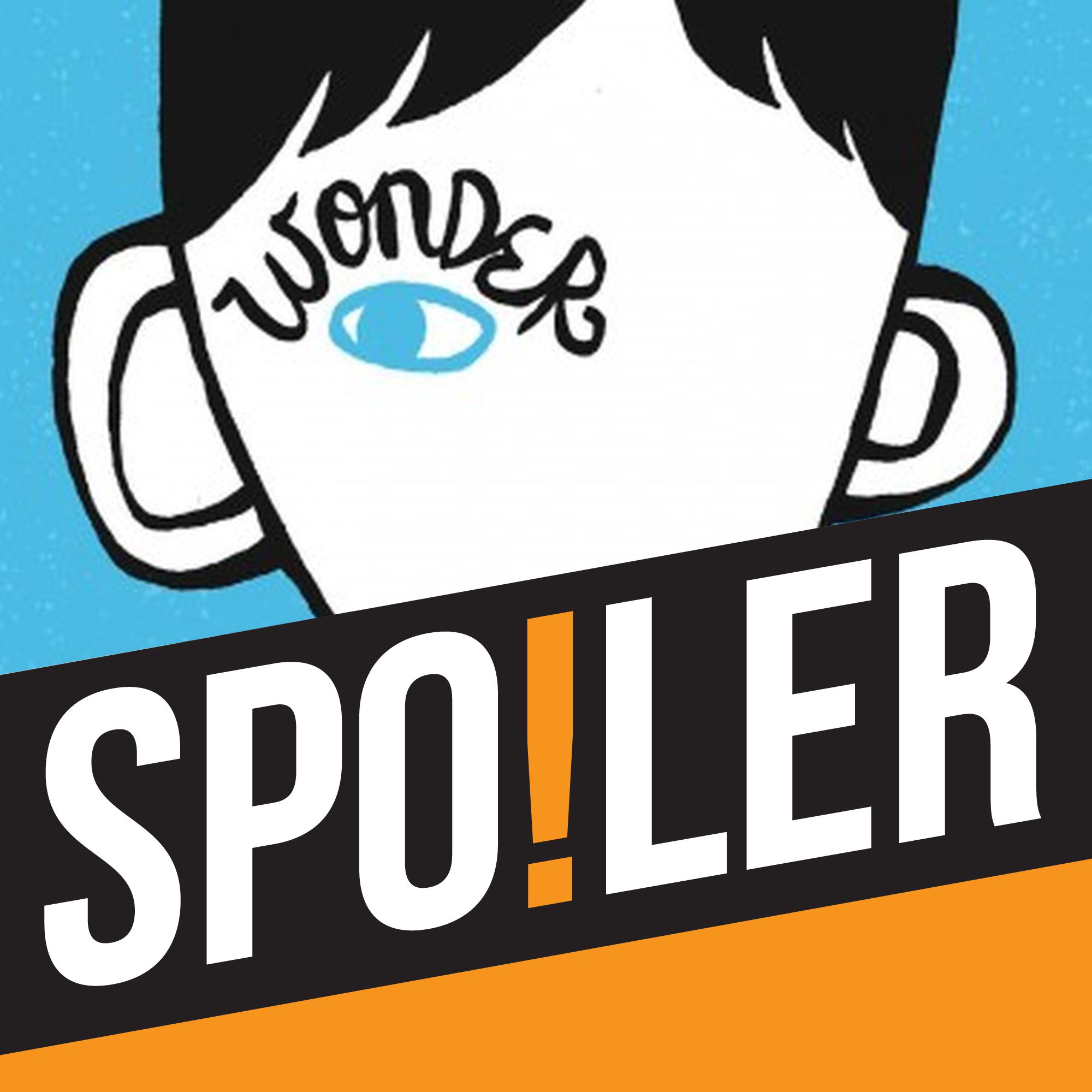Wonder by R J Palacio (2012): SPOILER Episode 38