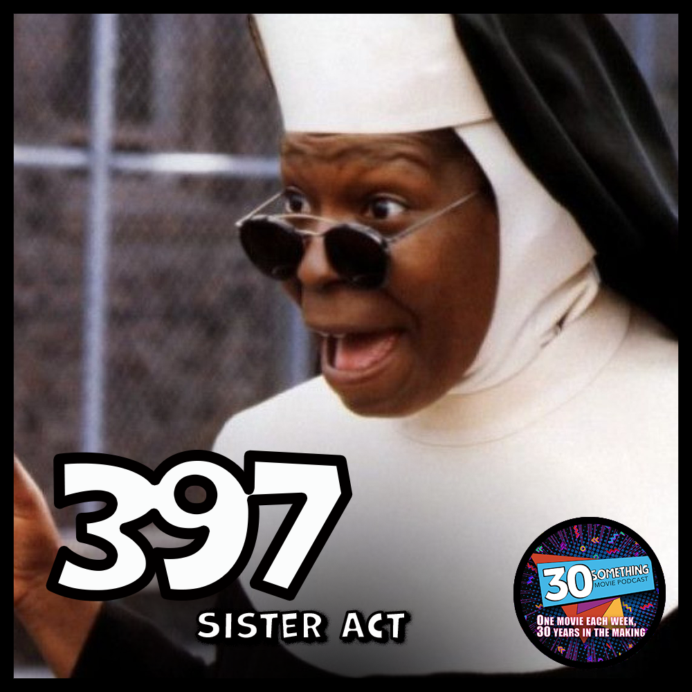 Episode #397: ”Nuns and Guns” | Sister Act (1992) Image