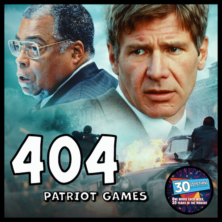 Episode #404: ”Peeping Tom Satellites” | Patriot Games (1992)