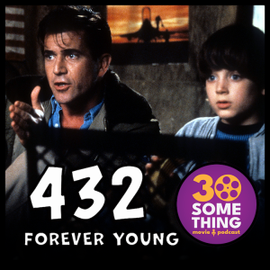 432: ”Rocketeer 2: Electric Boogaloo” | Forever Young (1992)