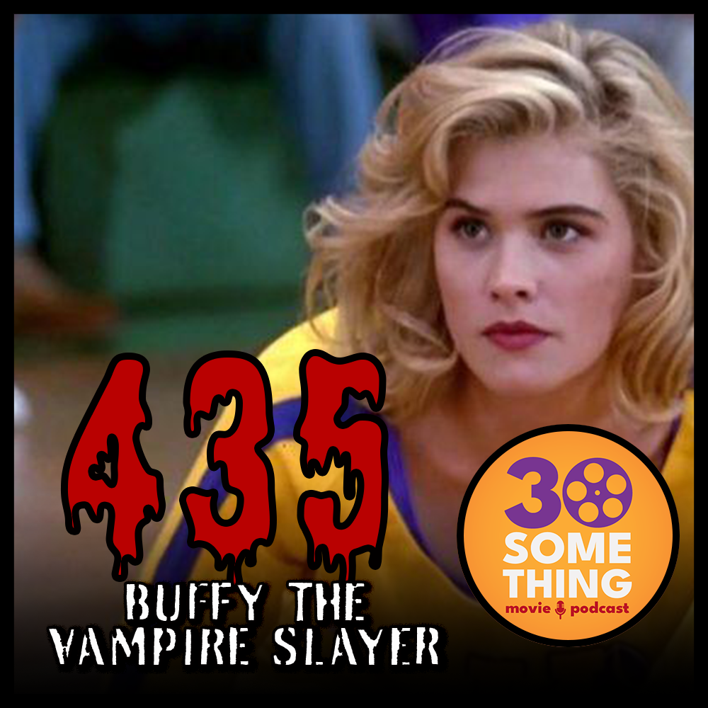 435: ”Oh, vampires of the world beware” | Buffy the Vampire Slayer (1992)