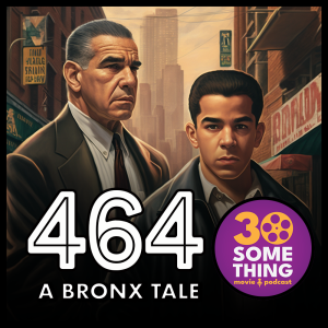 464: ”A Full Full Service Bathroom” | A Bronx Tale (1993)