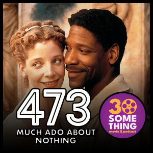 473: ”Hey Nonny Nonny” | Much Ado About Nothing (1993)