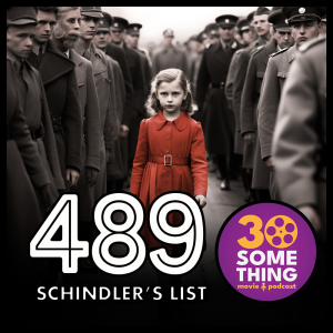 489: ”From Profit to Compassion” | Schindler’s List (1993)