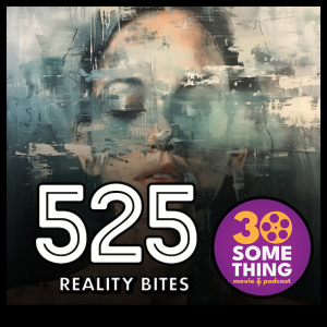 525: "The Winter of our discontent" | Reality Bites (1994)