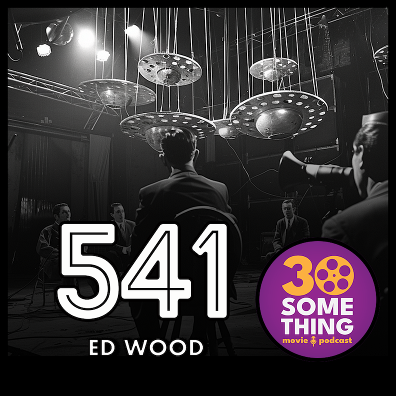 541: “Brother Tor couldn't fit in the sacred tub” | Ed Wood (1994)