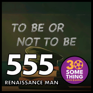 555: "To Thine Own Self Be True" | Renaissance Man (1994)