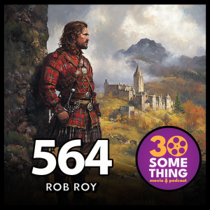 564: "I have a very particular set of kilts" | Rob Roy (1995)