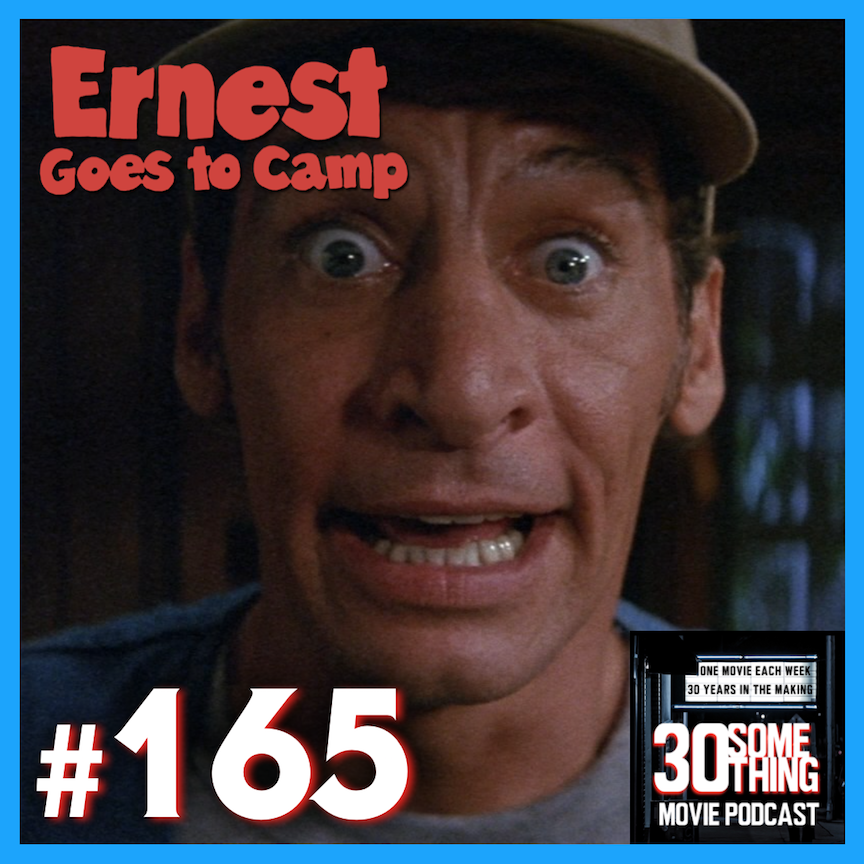 Episode #165: "At Least Nobody Was Hurt" | Ernest Goes To Camp (1987) Image
