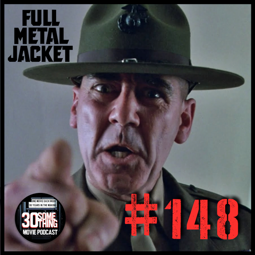 Episode #148: "Ministers of Death" | Full Metal Jacket (1987)