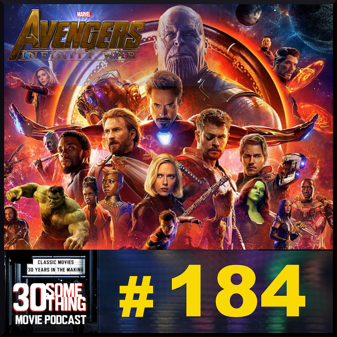 Episode #184: "We're in the endgame now" | Avengers: Infinity War (2018) Image