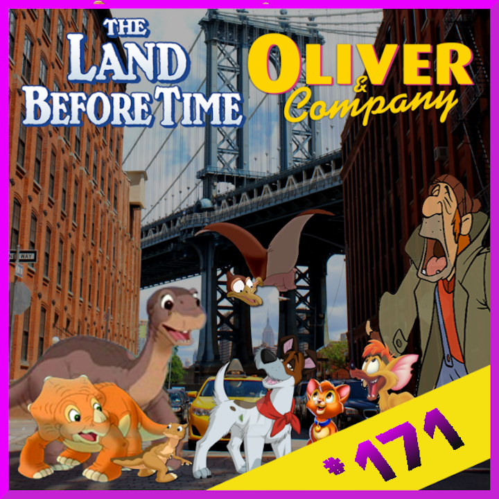 Episode #171: “Prehistoric Savoir Faire” | The Land Before Time / Oliver &amp; Company (1988)