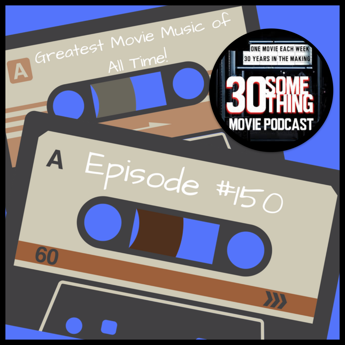 Episode #150: Favorite Movie Music of All Time