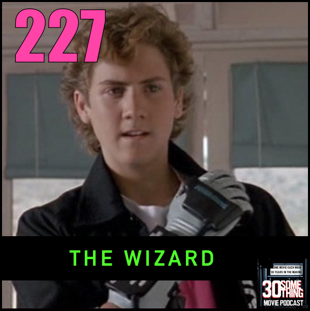 Episode #227: "It's So Bad" | The Wizard (1989) Image