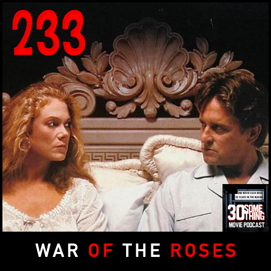 Episode #233: "A Rose By Any Other Name" | War of the Roses (1989)