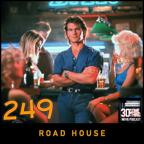 Episode #249: "My Way or the Highway" | Road House (1989) Image