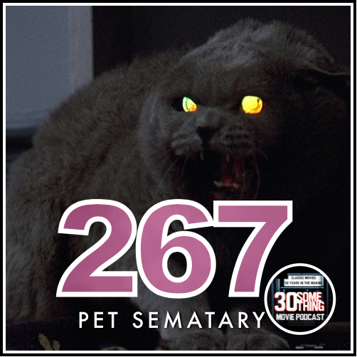Episode #267: "No Fair. No Fair." | Pet Sematary (1989) Image