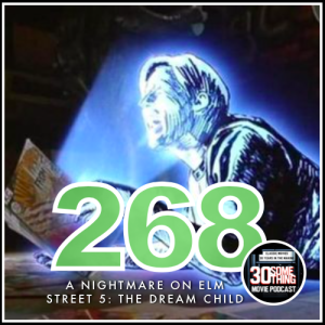 Episode #268: "It's A Boy!" | A Nightmare on Elm Street 5 (1989)