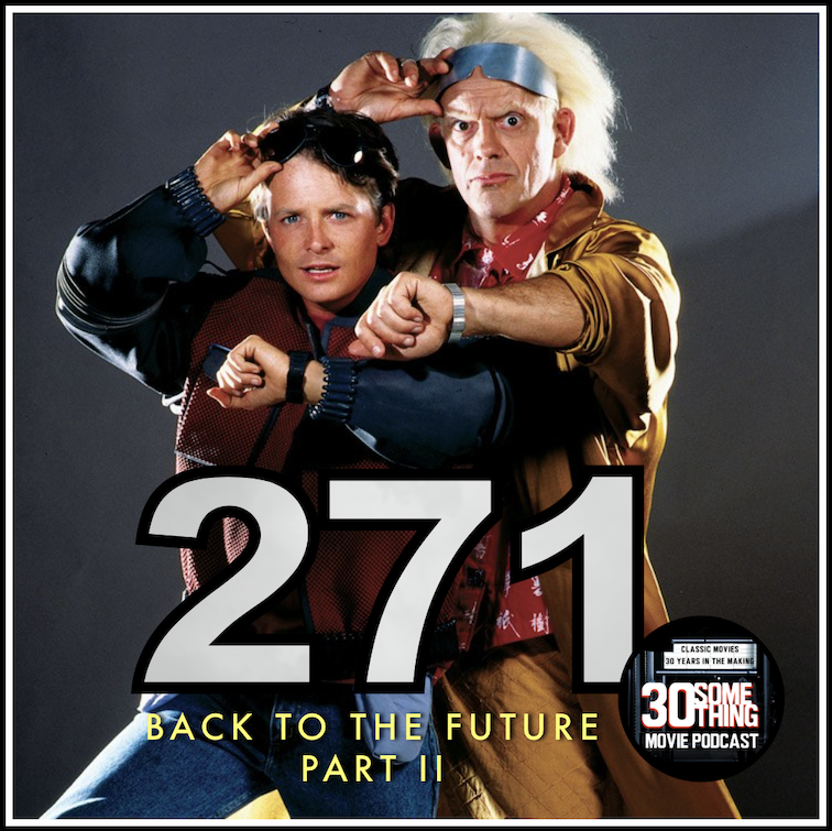 Episode #271: "Time Circuits On" | Back to the Future Part II (1989) Image