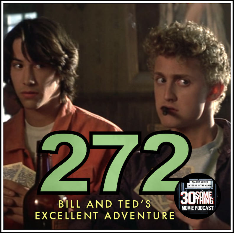 Episode #272: "Strange Things Are Afoot" | Bill and Ted&a...