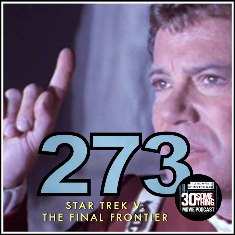 Episode #273: "Oh, for God's Sake" | Star Trek V: The Final Frontier (1989) Image