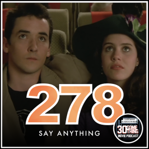 Episode #278: "A dare to be great situation" | Say Anything (1989)