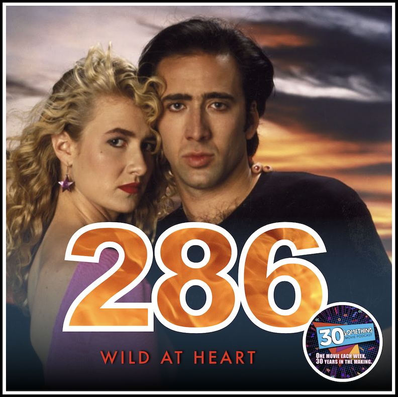 Episode #286: "And Wicked On Top" | Wild At Heart (1990) Image