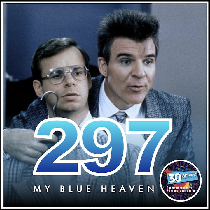 Episode #297: "You Could Melt All This Stuff" | My Blue Heaven (1990) Image