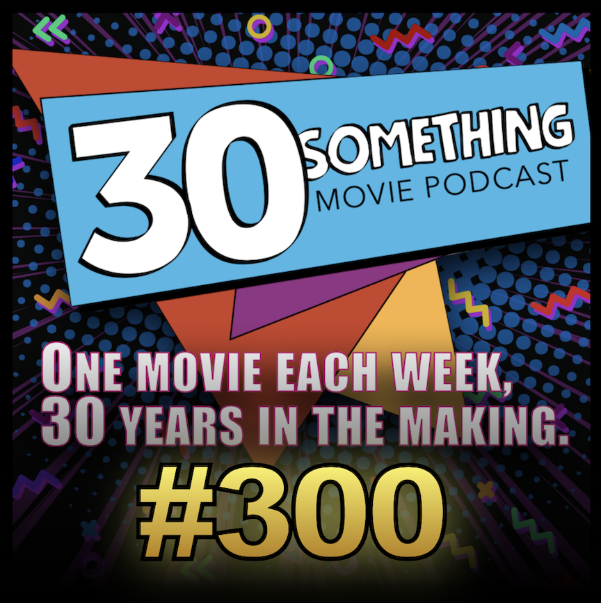 Episode #300: Our Favorite Quotable Movies