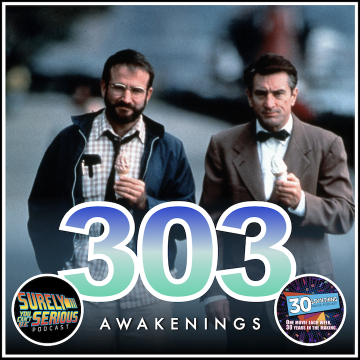 Episode #303: "The Wonderment of Life" | Awakenings (1990) Image