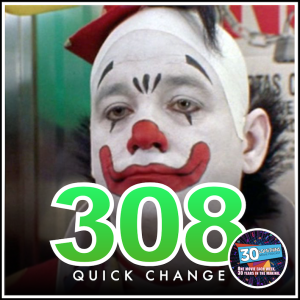 Episode #308: "The Crying on the Inside Kind, I Guess" | Quick Change (1990)